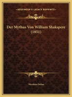 Der Mythus Von William Shakspere (1851) 1160070172 Book Cover