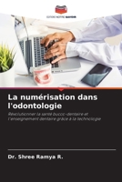 La numérisation dans l'odontologie: Révolutionner la santé bucco-dentaire et l'enseignement dentaire grâce à la technologie (French Edition) 6208714958 Book Cover