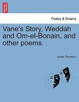 Vane's Story,: Weddah and Om-el-Bonain, and other poems 1241153159 Book Cover