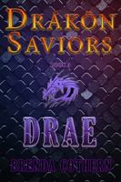 Drae: Drákōn Saviors 1943949840 Book Cover