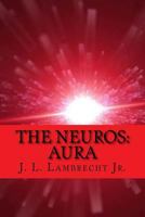 The Neuros: Aura 1985676885 Book Cover