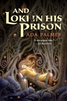 And Loki in His Prison (Hanged God's Game, 1) 1250323142 Book Cover