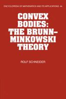 Convex Bodies: The Brunn-Minkowski Theory 0521352207 Book Cover