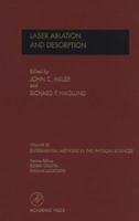 Laser Ablation and Desorption (Experimental Methods in the Physical Sciences) 0124759750 Book Cover