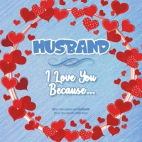 Husband, I Love You Because: What I love about my HUSBAND - Fill in the blanks LOVE book (blue red hearts) 1710279621 Book Cover