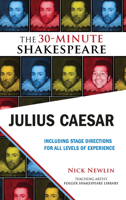 Julius Caesar: The 30-Minute Shakespeare: The 30-Minute Shakespeare 1935550292 Book Cover