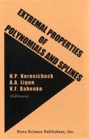 Extremal Properties of Polnomials and Splines 1560723610 Book Cover
