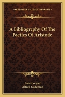 A Bibliography Of The Poetics Of Aristotle 1163175862 Book Cover