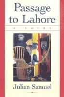 Passage to Lahore: A novel 1551280248 Book Cover