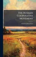 The Russian Cooperative Movement 1377864138 Book Cover