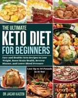 The Ultimate Keto Diet for Beginners 1953702759 Book Cover