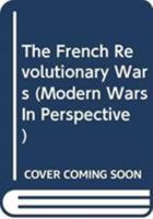 The French Revolutionary Wars 0582068266 Book Cover