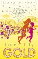 Tiger-Lily Gold (The Silk Sisters) 1846162327 Book Cover