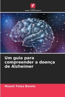 Um guia para compreender a doença de Alzheimer 6207521188 Book Cover
