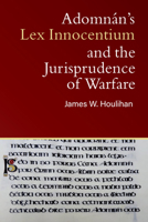 Adomnan's Lex Innocentium and the Jurisprudence of Warfare 184682849X Book Cover