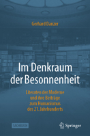 Im Denkraum der Besonnenheit: Literaten der Moderne und ihre Beiträge zum Humanismus des 21. Jahrhunderts (German Edition) 3662713691 Book Cover