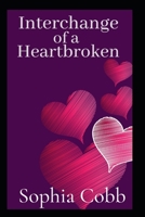 Interchange of Heartbroken B0C6C6SDV4 Book Cover