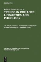 Trends in Romance Linguistics and Philology: National and Regional Trends in Romance Linguistics and Philology (Trends in Linguistics: Studies and Monographs) 9027979162 Book Cover