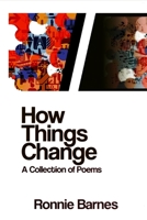How Things Change: A Collection of Poems B0BMSY5ZBC Book Cover