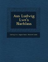 Aus Ludwig L�we's Nachlass 1249802938 Book Cover