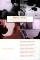 Between Artists: 12 Contemporary American Artists Interview 12 Contemporary American Artists 0923183167 Book Cover