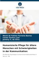 Humanisierte Pflege für ältere Menschen mit Schwierigkeiten in der Kommunikation 6208737362 Book Cover