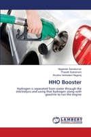 HHO Booster: Hydrogen is separated from water through the electrolysis and using that hydrogen along with gasoline to run the engine 3659170313 Book Cover