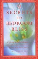 The 9 Secrets to Bedroom Bliss: Exploring Sexual Archetypes to Reveal Your Lover's Passions and Discover What Turns You On 1592330096 Book Cover