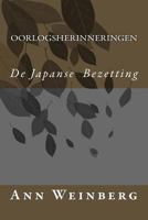 De Japanse Bezetting: Oorlogsherinneringen 1530017637 Book Cover