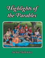 Highlights of the Parables 1489714405 Book Cover