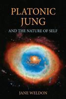 Platonic Jung: And the Nature of Self 1630514012 Book Cover