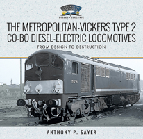 The Metropolitan-Vickers Type 2 Co-Bo Diesel-Electric Locomotives: From Design to Destruction 1526742810 Book Cover