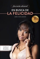 En Busca de la Felicidad: ¿Has Tenido Suficiente? B0CKVY3PXG Book Cover
