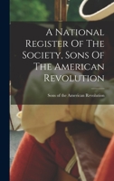 A National Register Of The Society, Sons Of The American Revolution 1016530102 Book Cover