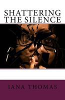 Shattering the Silence! 1983660272 Book Cover
