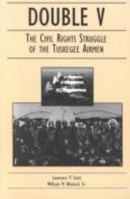 Double V: The Civil Rights Struggle of the Tuskegee Airmen 0870135023 Book Cover