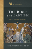 The Bible and Baptism: The Fountain of Salvation 1540961788 Book Cover
