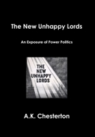 The new unhappy lords: An exposure of power politics 0957540329 Book Cover