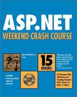 ASP.NET Weekend Crash Course (With CD-ROM) 0764548360 Book Cover