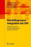 Geschaftsprozessintegration Mit SAP: Fallstudien Zur Steuerung Von Wertschopfungsprozessen Entlang Der Supply Chain 3642337708 Book Cover