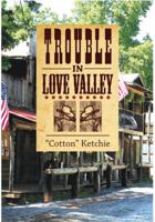 Trouble in Love Valley 0982617186 Book Cover