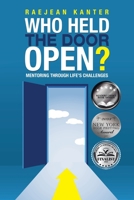 Who Held the Door Open?: Mentoring Through Life's Challenges B0BK7MF23Q Book Cover