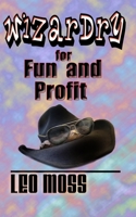 Wizardry for Fun and Profit B086PRL2BT Book Cover