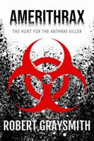 Amerithrax: The Hunt for the Anthrax Killer 0515146536 Book Cover