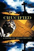Crucified 1438971559 Book Cover