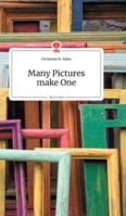 Many Pictures make One. Life is a Story (German Edition) 3990872877 Book Cover