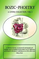 Bozic-Phoetry, A Living Collection, Vol. 1 1533131848 Book Cover