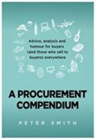 A Procurement Compendium 1839520450 Book Cover