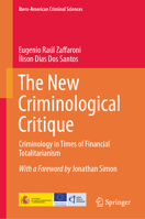 The New Criminological Critique: Criminology in Times of Financial Totalitarianism 3032115345 Book Cover