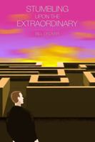 Stumbling Upon the Extraordinary 1434907112 Book Cover